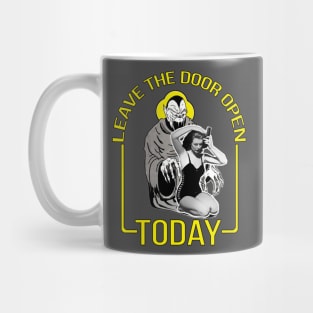 Leave The Door Open Today Mug